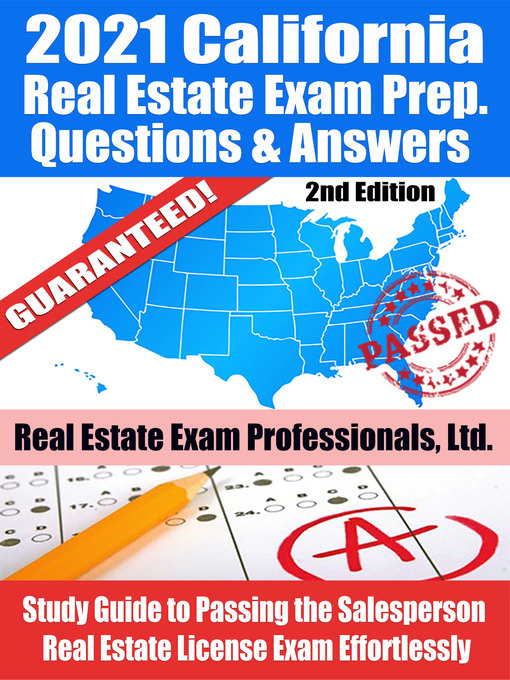 Title details for 2021 California Real Estate Exam Prep Questions, Answers & Explanations by Real Estate Exam Professionals Ltd. - Available